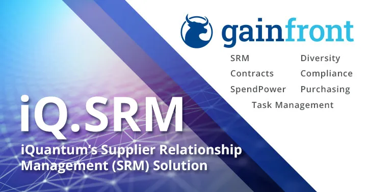 Gainfront banner headed "iQ.SRM — iQuantum’s Supplier Relationship Management (SRM) Solution," listing module tiles for SRM, Contracts, SpendPower, Diversity, Compliance, Purchasing and Task Management.